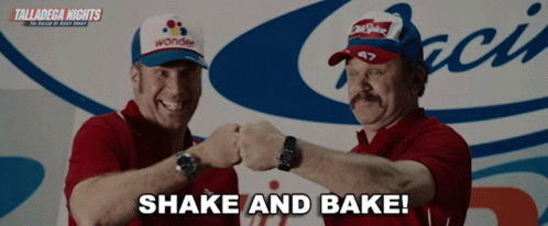shake-and-bake-ricky-bobby.gif.9331f280982cbd69a8a873fa5516ead5.gif