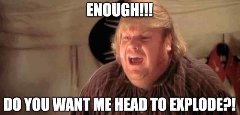 meme-chris-farley-head-to-explode-target-walleye.thumb.jpg.8cfecc3f96b7dea3d30f7cad3f19233a.jpg
