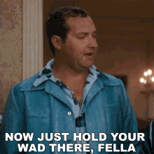 now-just-hold-you-was-there-fella-cousin-eddie.gif.cbf7ce8ebdf768fbf9c3e029c718e7ad.gif
