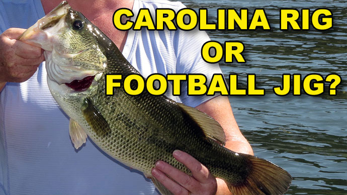 Carolina Rig vs Football Jig: Which is More Effective?