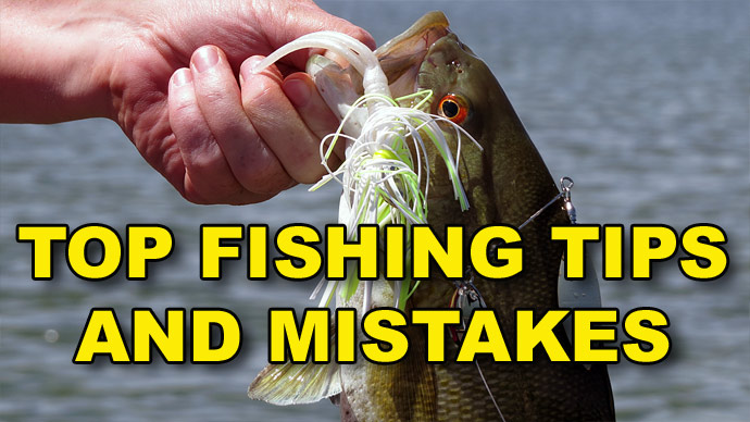 Fishing tips and mistakes